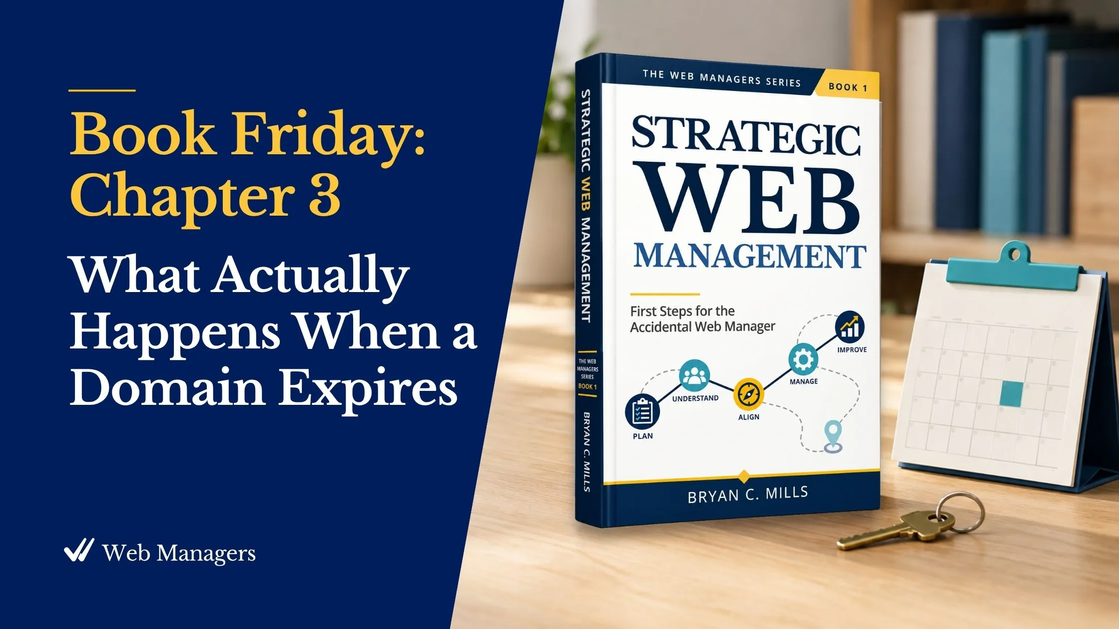 What actually happens when a domain expires. Strategic Web Management book with a plain navy cover standing upright on a desk beside a small desk calendar and a brass key on a ring. What actually happens when a domain expires. Strategic Web Management book with a plain navy cover standing upright on a desk beside a small desk calendar and a brass key on a ring.