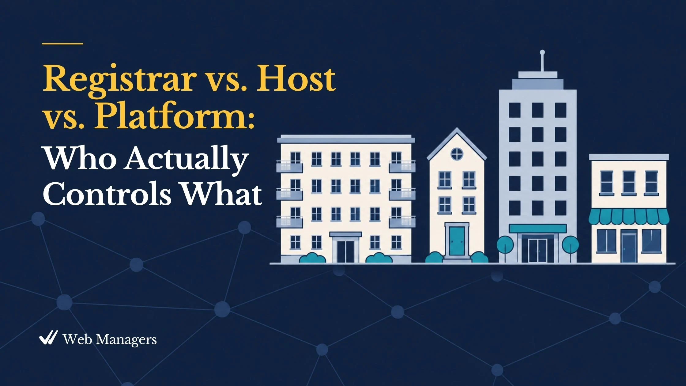 Registrar vs Host vs Platform: Who Actually Controls What. A flat illustration of four simple building shapes in a row, from a small apartment block to a tall full-service building, on a navy background.