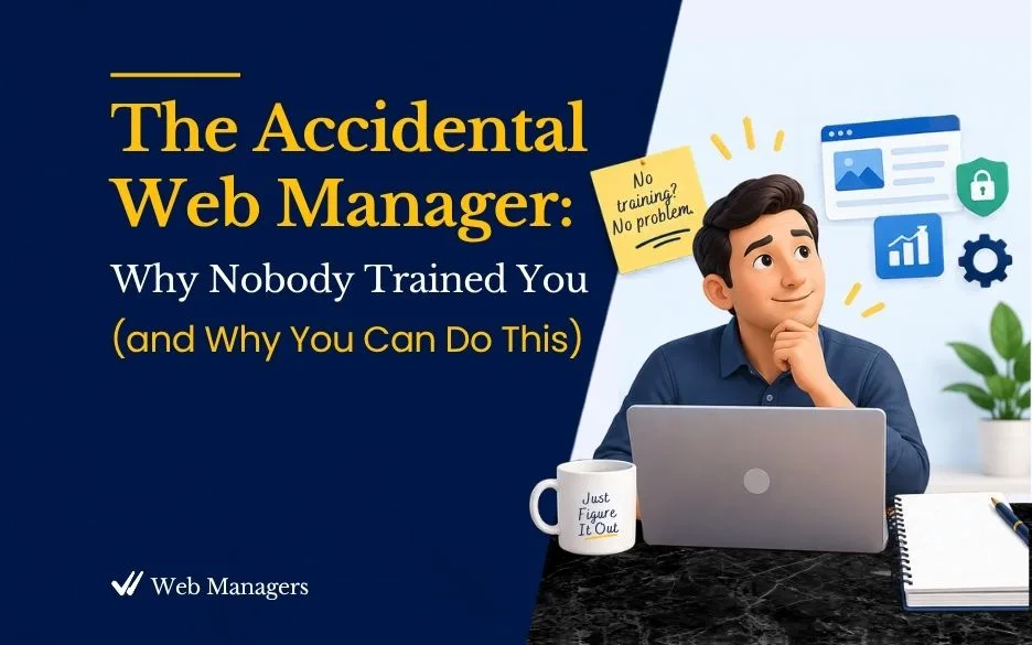 The Accidental Web Manager: Why Nobody Trained You