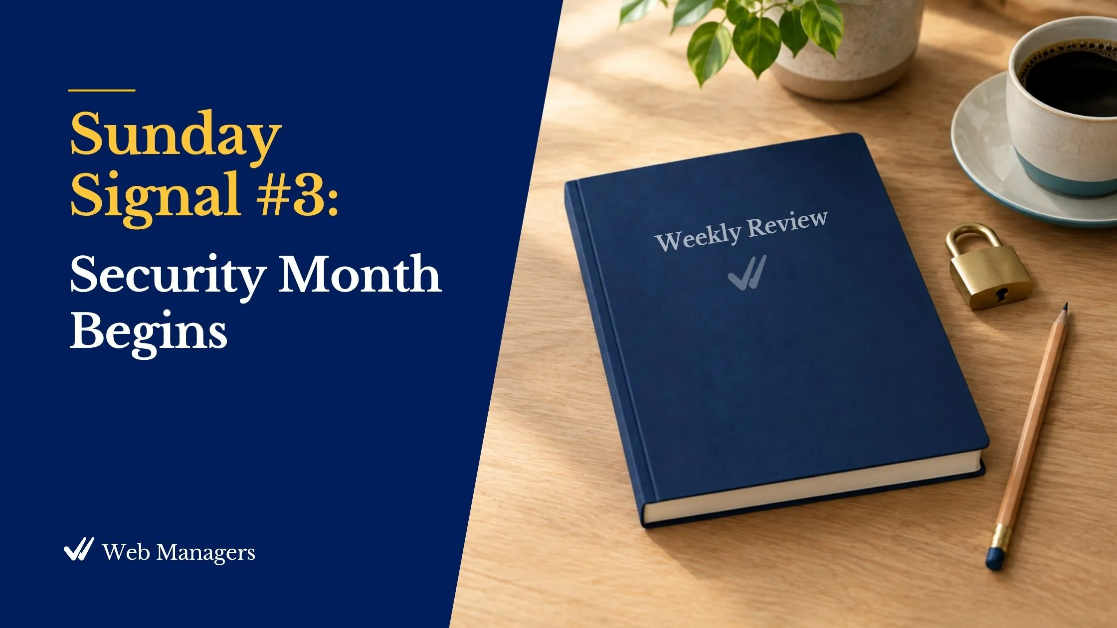 Sunday Signal 3: Security Month Begins. Sunday Signal 3: Security Month Begins.